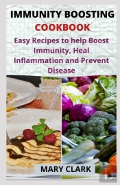 Immunity Boosting Cookbook
