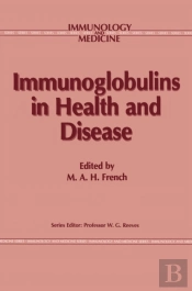 Immunoglobulins In Health And Disease
