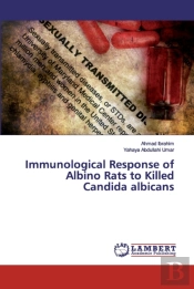 Immunological Response Of Albino Rats To Killed Candida Albicans