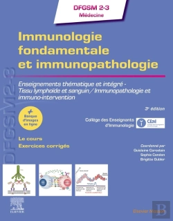 Bertrand.pt - Immunologie Fondamentale Et Immunopathologie : Enseignements Thématique Et Intégré - Tissu Lymphoïde Et Sanguin / Immunopathologie Et Immuno-Intervention (3e Édition)