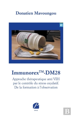 Bertrand.pt - Immunorextm-Dm28 ; Approche Therapeutique Anti Vih Par Le Contrôle Du Stress Oxydatif ; De La Formation À L'Observation