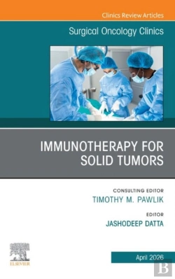 Bertrand.pt - Immunotherapy For Solid Tumors, An Issue Of Surgical Oncology Clinics Of North America