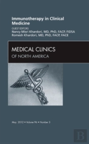 Immunotherapy In Clinical Medicine, An Issue Of Medical Clinics