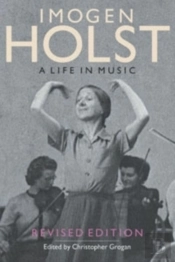Imogen Holst: A Life In Music