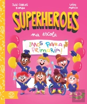 Imos Para Primaria! ('Superheroes Na Escola')