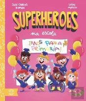 Imos Para Primaria! ('Superheroes Na Escola')