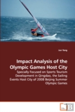 Bertrand.pt - Impact Analysis Of The Olympic Games Host City - Specially Focused On Sports Tourism Development In Qingdao, The Sailing Events Host City Of 2008 Beijing Summer Olympic Games