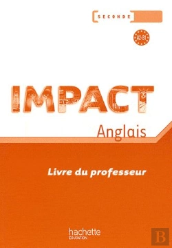 Bertrand.pt - Impact; Anglais ; 2nde ; Livre Du Professeur