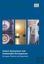 Impact Assessment And Sustainable Development - European Practice And Experience