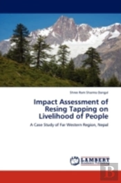 Impact Assessment Of Resing Tapping On Livelihood Of People