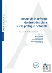 Impact De La Réforme Du Droit Des Biens Sur La Pratique Notariale