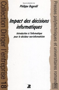 Bertrand.pt - Impact Des Decisions Informatiques ; Introduction A L'Informatique Pour Le Decideur Non-Informaticien