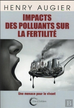 Bertrand.pt - Impact Des Polluants Sur La Fertilite - Une Menace Pour Le Vivant