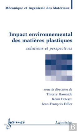 Bertrand.pt - Impact Environnemental Des Matières Plastiques. Solutions Et Perspectives : Solutions Et Perspectives