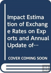 Impact Estimation Of Exchange Rates On Exports And Annual Update Of Competitiveness Analysis For 34 Greater China Economies