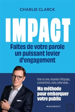 Bertrand.pt - Impact : Faites De Votre Parole Un Puissant Levier D'Engagement ; Ma Méthode Pour Embarquer Votre Public