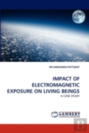Impact Of Electromagnetic Exposure On Living Beings