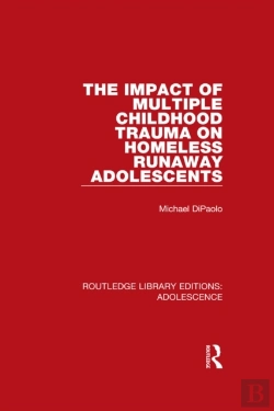 Bertrand.pt - Impact Of Multiple Childhood Trauma On Homeless Runaway Adolescents
