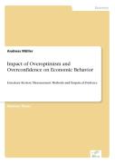 Impact Of Overoptimism And Overconfidence On Economic Behavior