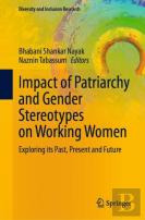Impact Of Patriarchy And Gender Stereotypes On Working Women