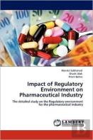 Impact Of Regulatory Environment On Pharmaceutical Industry