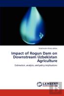 Impact Of Rogun Dam On Downstream Uzbekistan Agriculture