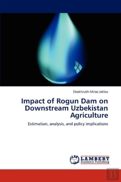 Bertrand.pt - Impact Of Rogun Dam On Downstream Uzbekistan Agriculture