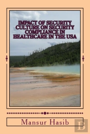 Impact Of Security Culture On Security Compliance In Healthcare In The Usa