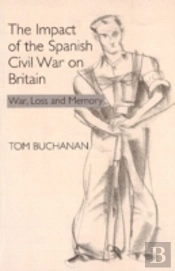 Impact Of The Spanish Civil War On Britain