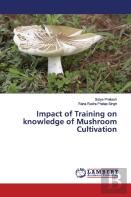 Impact Of Training On Knowledge Of Mushroom Cultivation