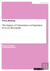 Impact Of Urbanization On Vegetation In Accra Metropolis