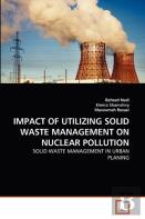 Impact Of Utilizing Solid Waste Management On Nuclear Pollution