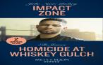 Impact Zone / Homicide At Whiskey Gulch
