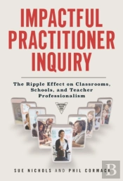 Impactful Practitioner Inquiry