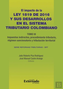 Bertrand.pt - Impacto De La Ley 1819 De 2016 Y Sus Desarrollos En El Sistema Tributario Colombiano. Tomo Iii: Tributación Internacional