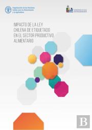 Impacto De La Ley Chilena De Etiquetado En El Sector Productivo Alimentario