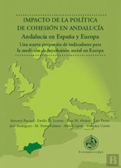 Bertrand.pt - Impacto De La Política De Cohesión En Andalucía. Andalucía En España Y Europa