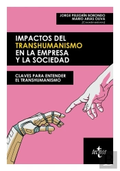 Impactos Del Transhumanismo En La Empresa Y La Sociedad