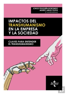 Bertrand.pt - Impactos Del Transhumanismo En La Empresa Y La Sociedad