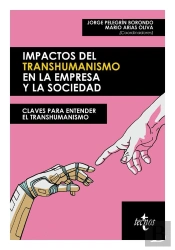 Impactos Del Transhumanismo En La Empresa Y La Sociedad