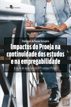 Bertrand.pt - Impactos Do Proeja Na Continuidade Dos Estudos E Na Empregabilidade