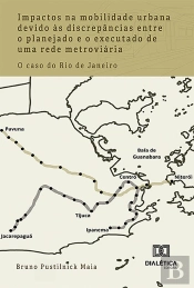 Impactos Na Mobilidade Urbana Devido Às Discrepâncias Entre O Planejado E O Executado De Uma Rede Metroviária