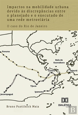 Bertrand.pt - Impactos Na Mobilidade Urbana Devido Às Discrepâncias Entre O Planejado E O Executado De Uma Rede Metroviária