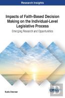Impacts Of Faith-Based Decision Making On The Individual-Level Legislative Process