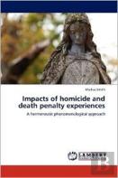 Impacts Of Homicide And Death Penalty Experiences