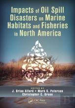 Impacts Of Oil Spill Disasters On Marine Habitats And Fisheries In North America