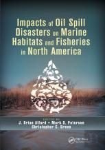 Impacts Of Oil Spill Disasters On Marine Habitats And Fisheries In North America