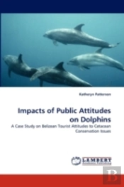 Impacts Of Public Attitudes On Dolphins
