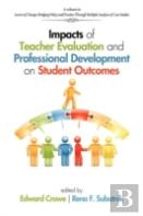 Impacts Of Teacher Evaluation And Professional Development On Student Outcomes