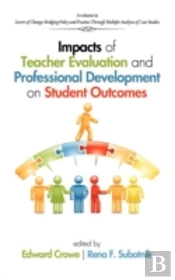 Impacts Of Teacher Evaluation And Professional Development On Student Outcomes